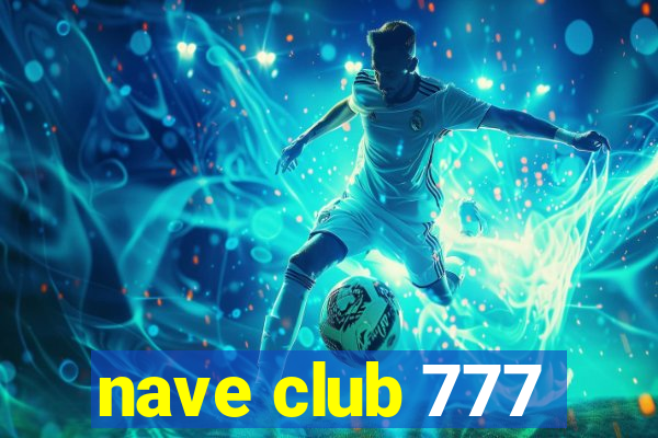 nave club 777